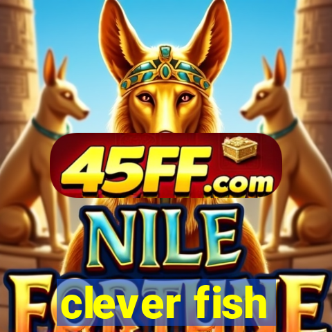 clever fish